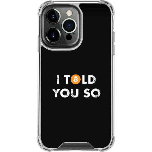 I Told You So iPhone 16 Pro Clear Case