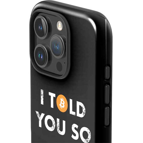 I Told You So iPhone 16 Pro Impact Case