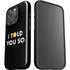 I Told You So iPhone 16 Pro Impact Case