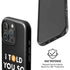 I Told You So iPhone 16 Pro Magsafe Impact Case