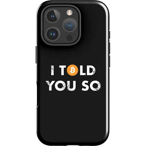 I Told You So iPhone 16 Pro Max Impact Case