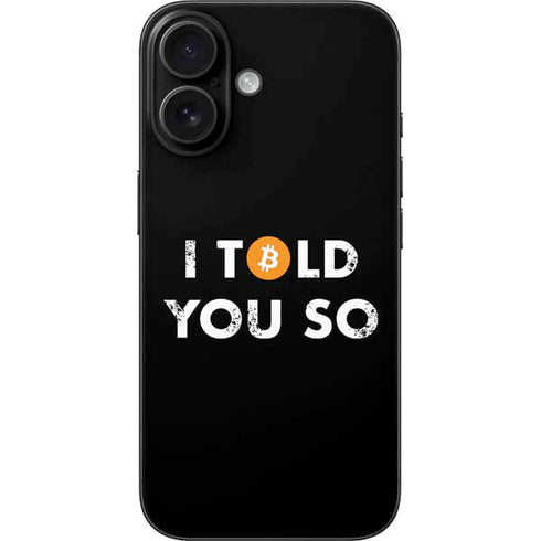 I Told You So iPhone 16 Skin