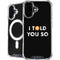 I Told You So iPhone 17 MagSafe Case