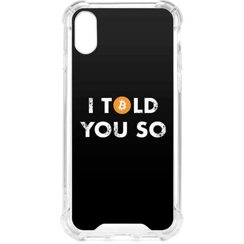 I Told You So iPhone XS Clear Case