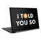 I Told You So Dell Latitude Skin