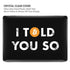 I Told You So MacBook Pro 14in (2021-24) Case plus Skin