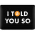 I Told You So Apple MacBook Pro 16-inch Skin