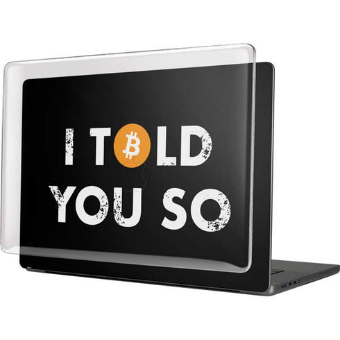 I Told You So MacBook Cases