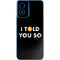 I Told You So Moto G Play 4G (2024) Skin