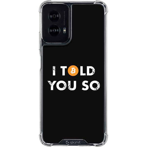 I Told You So Moto G Power 5G (2024) Clear Case