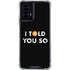 I Told You So Moto G Power 5G (2024) Clear Case