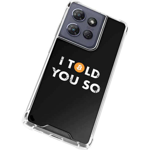 I Told You So Moto G Stylus 5G (2025) Clear Case