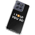 I Told You So Moto G Stylus 5G (2025) Clear Case