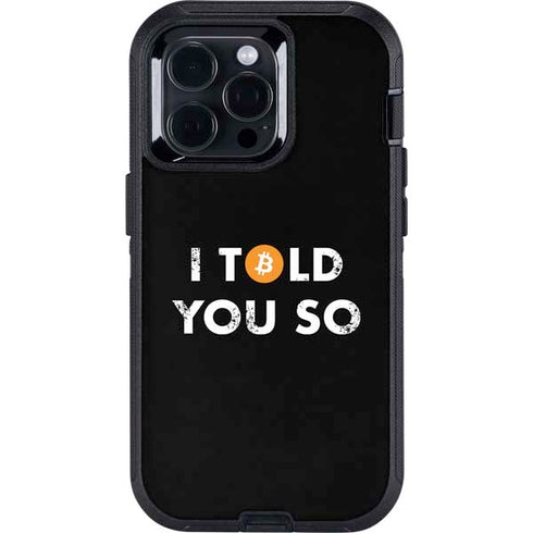 I Told You So Otterbox Defender iPhone Skin