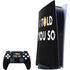 I Told You So PlayStation PS5 Skins
