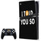 I Told You So PS5 Pro Bundle Skin