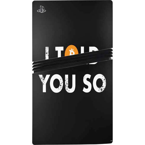 I Told You So PS5 Pro Console Skin