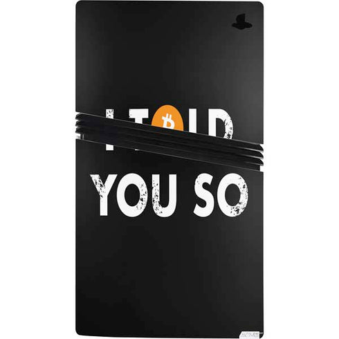 I Told You So PS5 Pro Console Skin