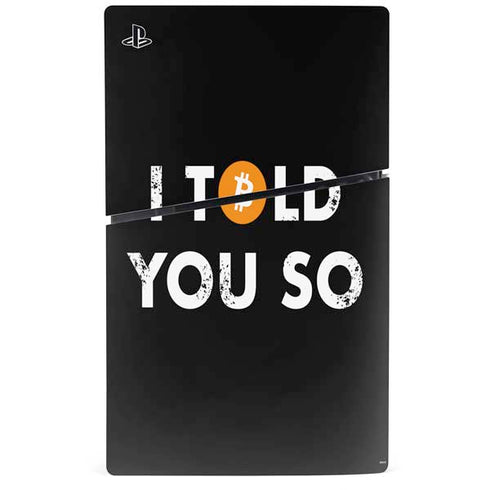 I Told You So PS5 Slim Digital Edition Console Skin