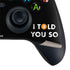 I Told You So XBox Series X Digital Edition Bundle Skin