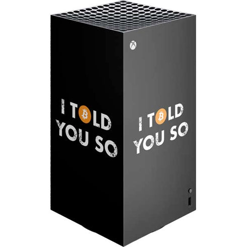 I Told You So XBox Series X Digital Edition Console Skin