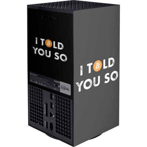 I Told You So XBox Series X Digital Edition Console Skin