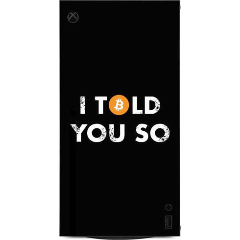 I Told You So XBox Series X Digital Edition Console Skin