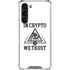 In Crypto We Trust Galaxy S24 FE Clear Case