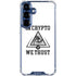 In Crypto We Trust Galaxy S25 Plus Clear Case