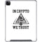 In Crypto We Trust iPad Cases