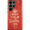 Keep Calm and Carry On Distressed Galaxy S23 Ultra Pro Case