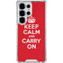 Keep Calm and Carry On Galaxy S25 Ultra Clear Case