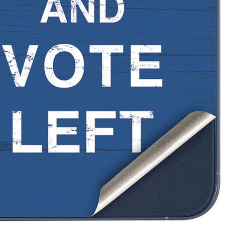 Keep Calm And Vote Left Galaxy A35 5G Skin