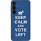 Keep Calm And Vote Left Galaxy A55 5G Skin