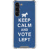 Keep Calm And Vote Left Galaxy S24 FE Clear Case