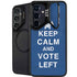 Keep Calm And Vote Left Galaxy S25 Kickstand Case