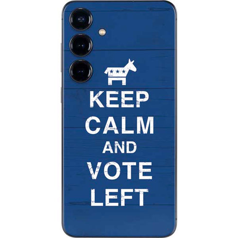 Keep Calm And Vote Left Galaxy S25 Plus Skin