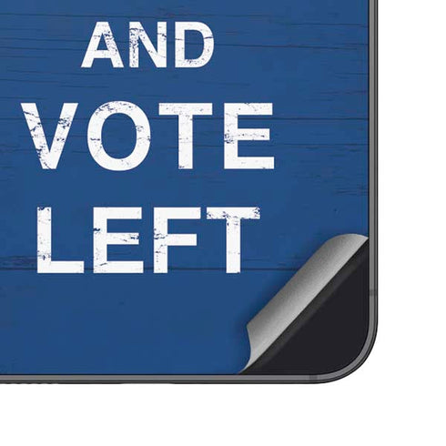 Keep Calm And Vote Left Galaxy S25 Skin