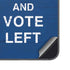 Keep Calm And Vote Left Galaxy S25 Skin
