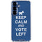 Keep Calm And Vote Left Galaxy S25 Plus Clear Case