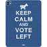Keep Calm And Vote Left iPad Pro 13in M4 (2024) Skin