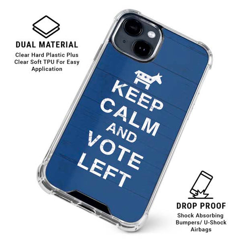 Keep Calm And Vote Left iPhone 15 Clear Case