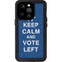 Keep Calm And Vote Left iPhone 15 Pro Waterproof Case