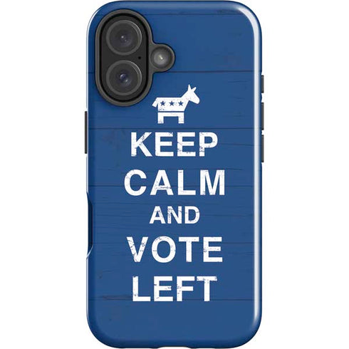 Keep Calm And Vote Left iPhone 16 Plus Impact Case