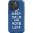 Keep Calm And Vote Left iPhone 16 Pro Impact Case