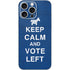Keep Calm And Vote Left iPhone 16 Pro Max Skin
