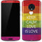Keep Calm Love Is Love Moto G6 Skin