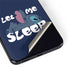 Disney Lilo and Stitch Let Me Sleep Galaxy S22 Skin