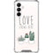 Love Grows Here Galaxy A16 5G Clear Case