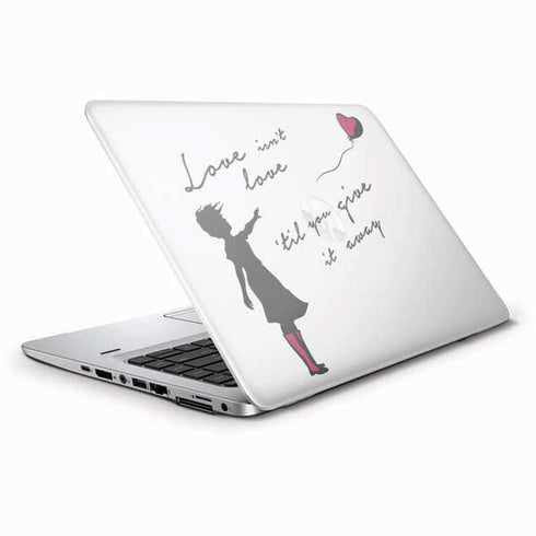 Love Isnt Love Til You Give It Away HP Elitebook Skin
